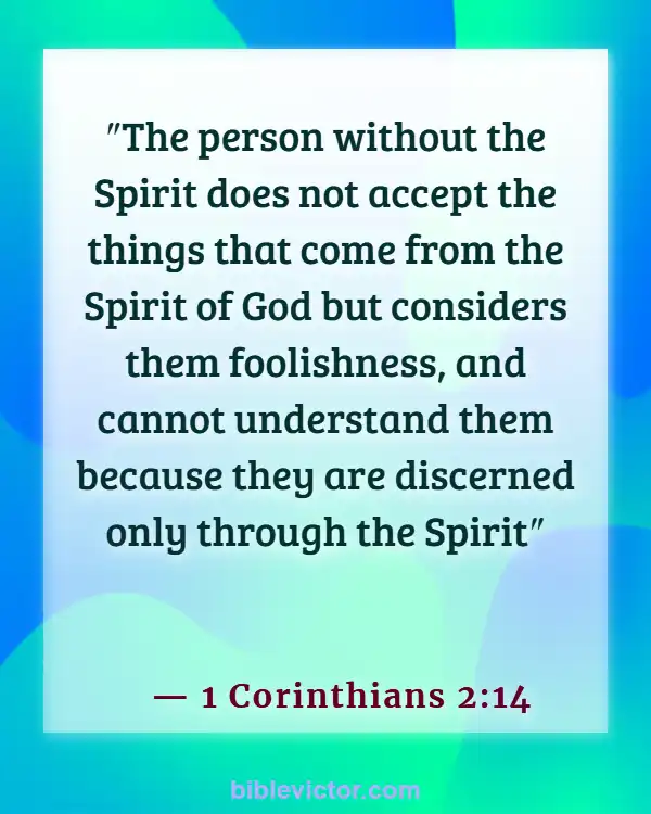 Bible verses About Body Soul And Spirit (1 Corinthians 2:14)