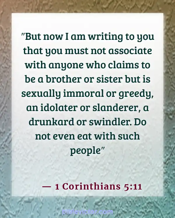 Bible verses About Keeping Company With Sinners (1 Corinthians 5:11)
