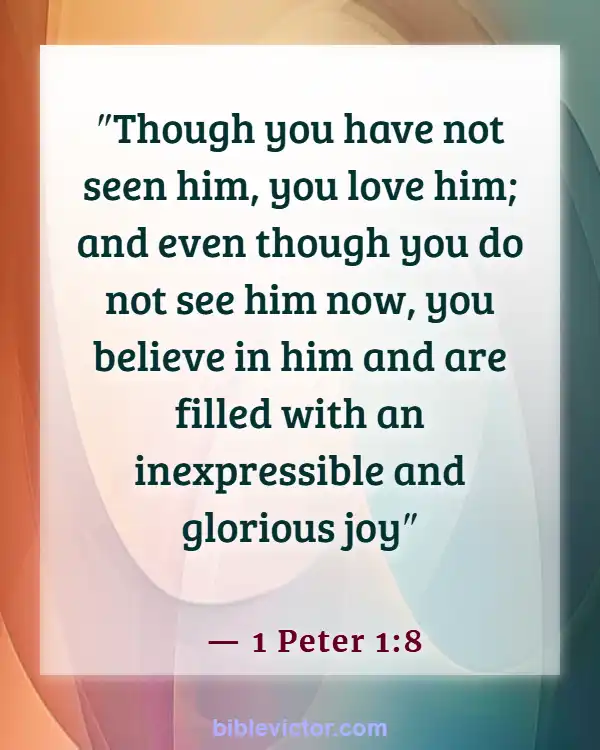 Bible Verses About God Wants Us To Be Happy (1 Peter 1:8)