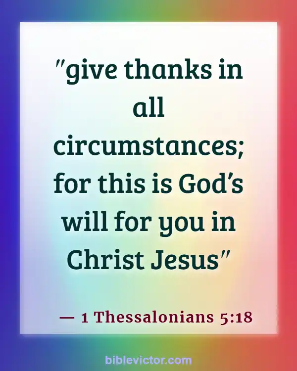 Bible Verses About Remembering What God Has Done (1 Thessalonians 5:18)