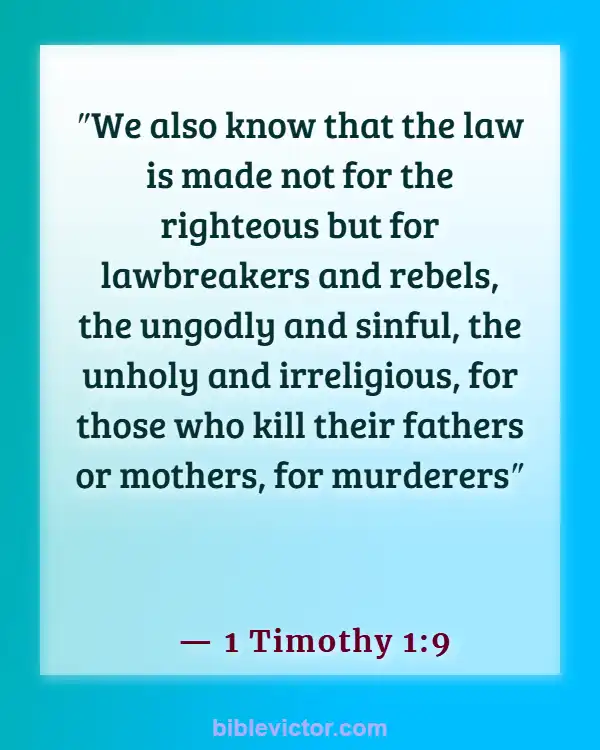 Bible verses About Purpose Of The Law (1 Timothy 1:9)