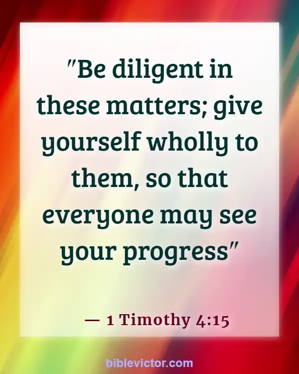 Bible verses About Peace Of Mind (1 Timothy 4:15)