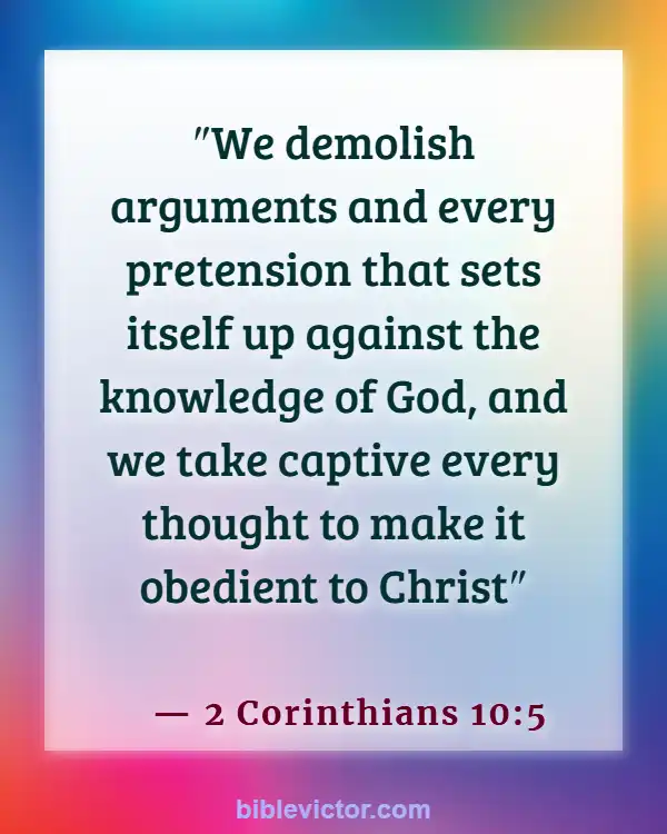 Bible Verse About Filling Your Mind With Good Things (2 Corinthians 10:5)