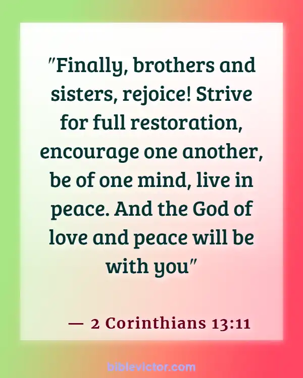Bible verses About Encouraging One Another (2 Corinthians 13:11)