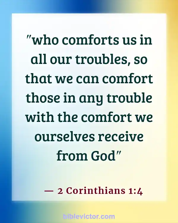 Bible verses About Encouraging One Another (2 Corinthians 1:4)