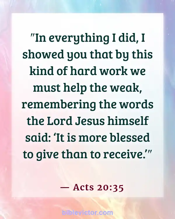 Bible verses About Overcoming Greed (Acts 20:35)