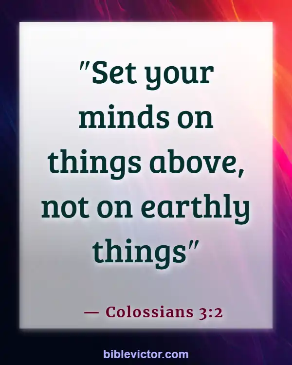 Bible Verse About Filling Your Mind With Good Things (Colossians 3:2)