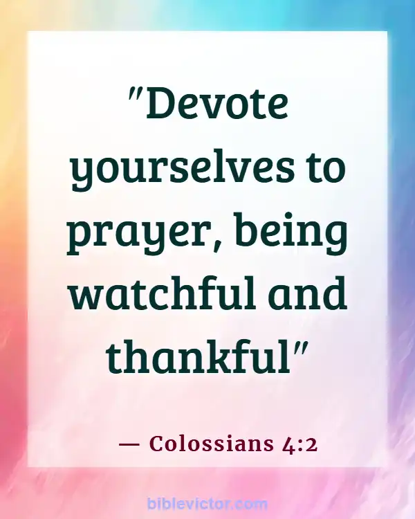 Bible verses About Intercessory Prayer (Colossians 4:2)