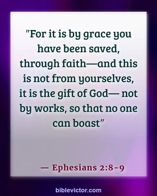 Bible verses About Purpose Of The Law (Ephesians 2:8-9)