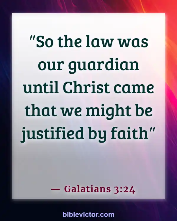 Bible verses About Purpose Of The Law (Galatians 3:24)