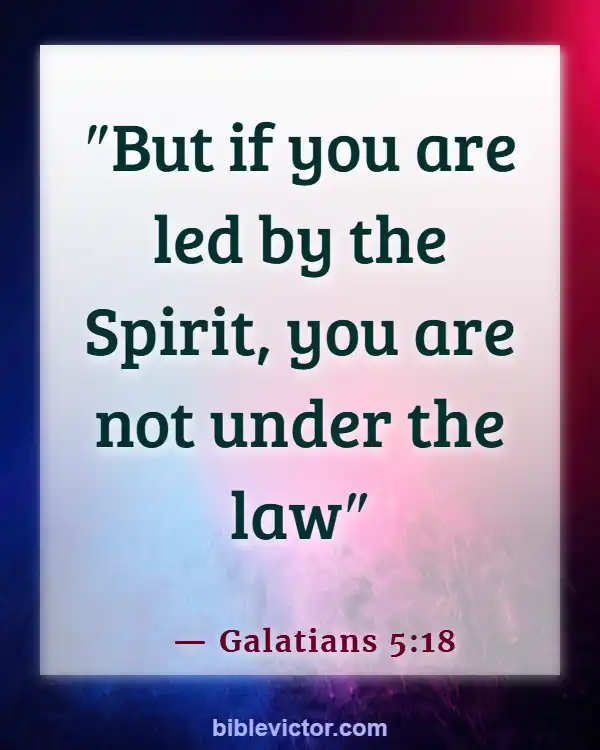 Bible verses About Purpose Of The Law (Galatians 5:18)