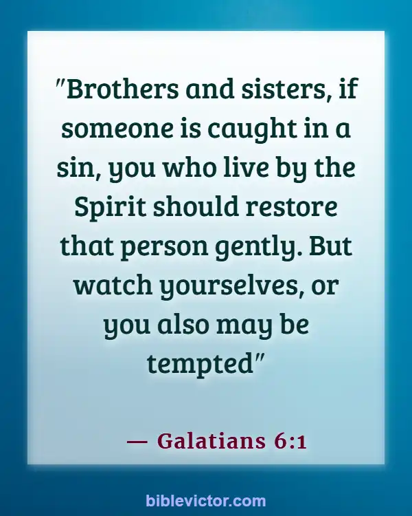 Bible verses About Keeping Company With Sinners (Galatians 6:1)