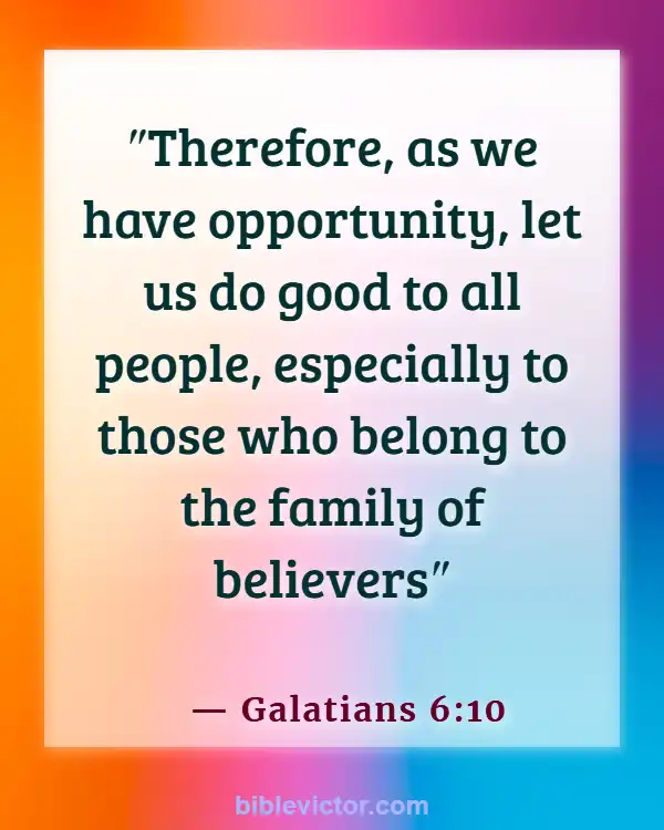Bible Verses About Loving Your Neighbor (Galatians 6:10)