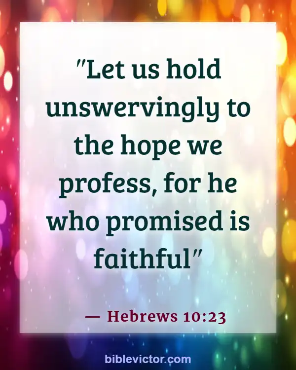 Bible Verses About Remembering What God Has Done (Hebrews 10:23)