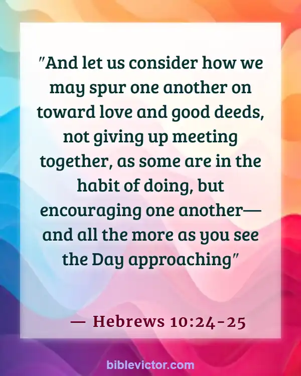 Bible Verse When God Is With You (Hebrews 10:24-25)