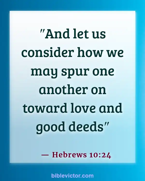 Bible verses About Body Of Christ (Hebrews 10:24)