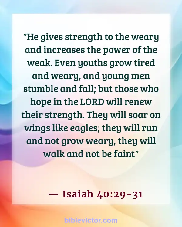 Bible verses About Body Soul And Spirit (Isaiah 40:29-31)