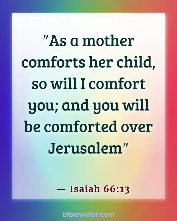 Bible verses About Honor Mother (Isaiah 66:13)