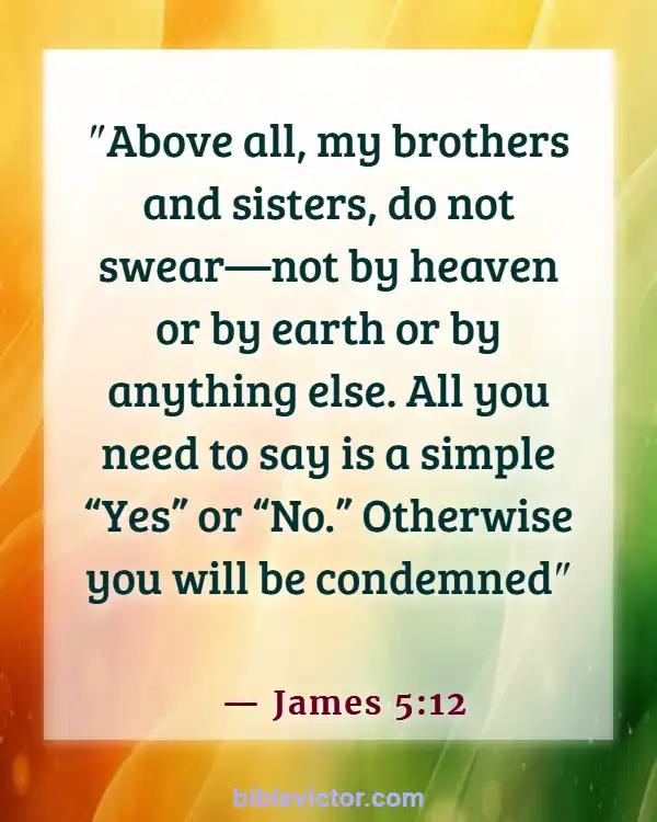 Bible verses About Bad Language (James 5:12)