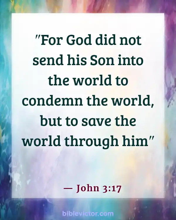 Bible Verses About God’s Love For Unbelievers (John 3:17)
