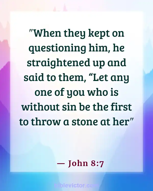 Bible verses About Keeping Company With Sinners (John 8:7)
