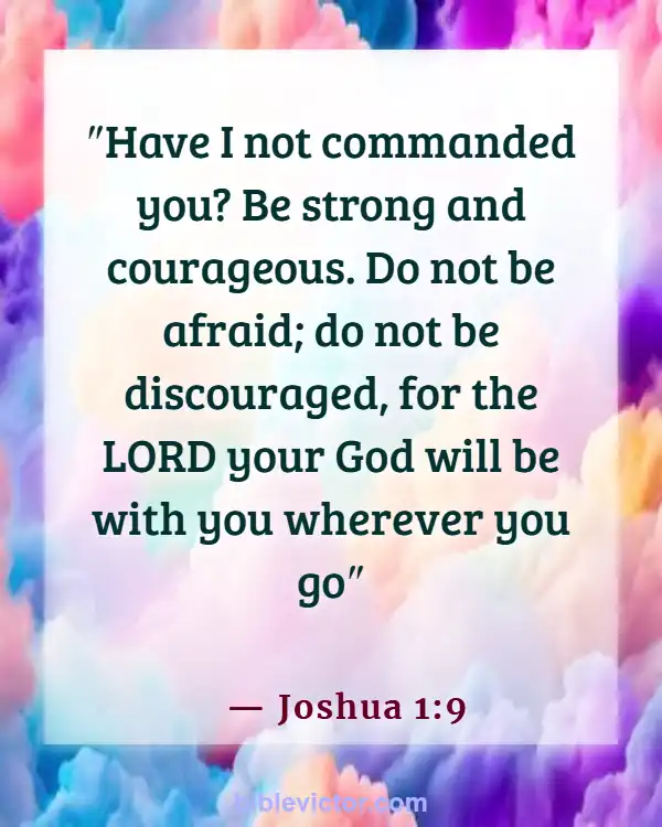Bible verses About Encouraging One Another (Joshua 1:9)