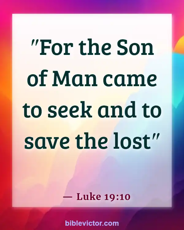 Bible verses About Keeping Company With Sinners (Luke 19:10)