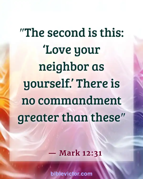 Bible Verses About Loving Your Neighbor (Mark 12:31)