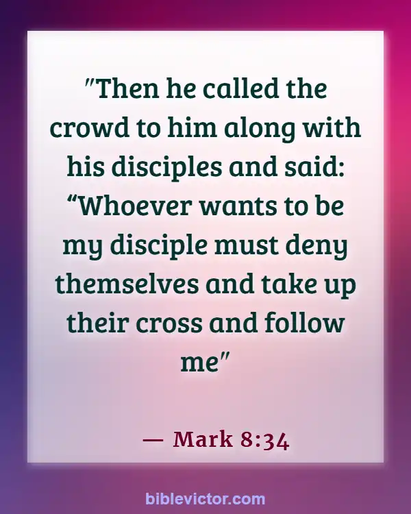 Bible Verses About Leaving Family For God (Mark 8:34)