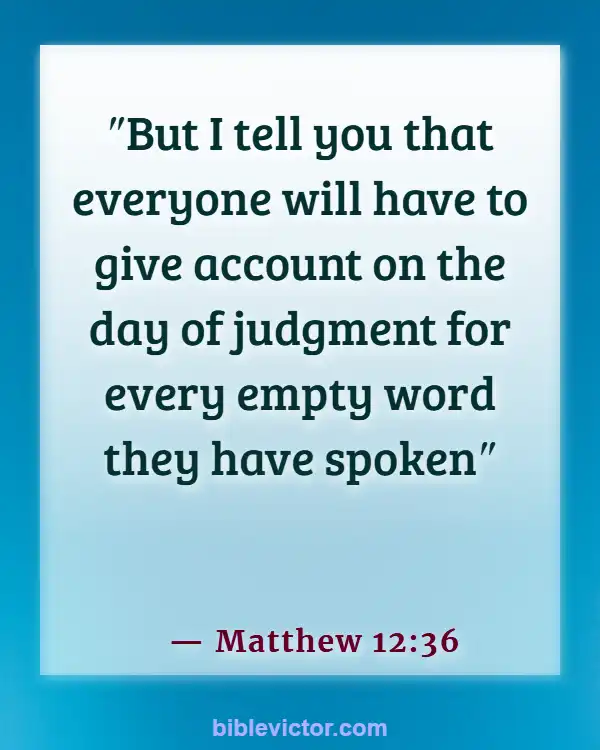 Bible verses About Bad Language (Matthew 12:36)
