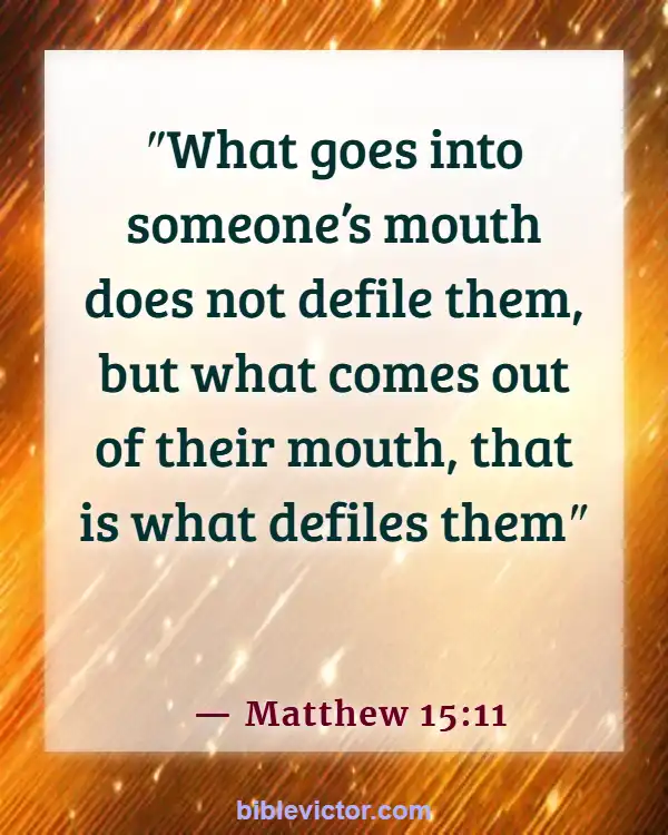 Bible verses About Bad Language (Matthew 15:11)