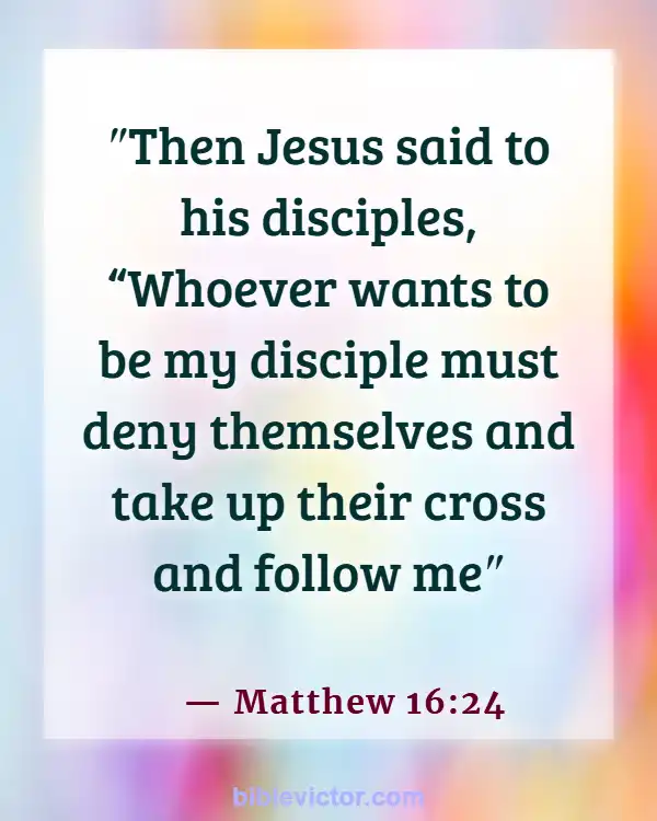 Bible Verses About Leaving Family For God (Matthew 16:24)