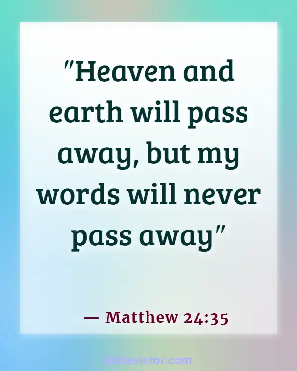 Bible verses About Power Of The Word (Matthew 24:35)