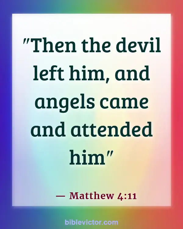 Bible verses About Angels And Demons (Matthew 4:11)