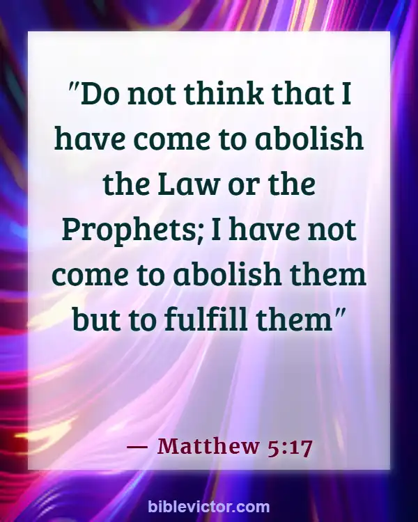 Bible verses About Purpose Of The Law (Matthew 5:17)