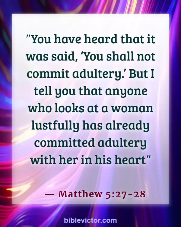 Bible verses About Divorce And Adultery (Matthew 5:27-28)