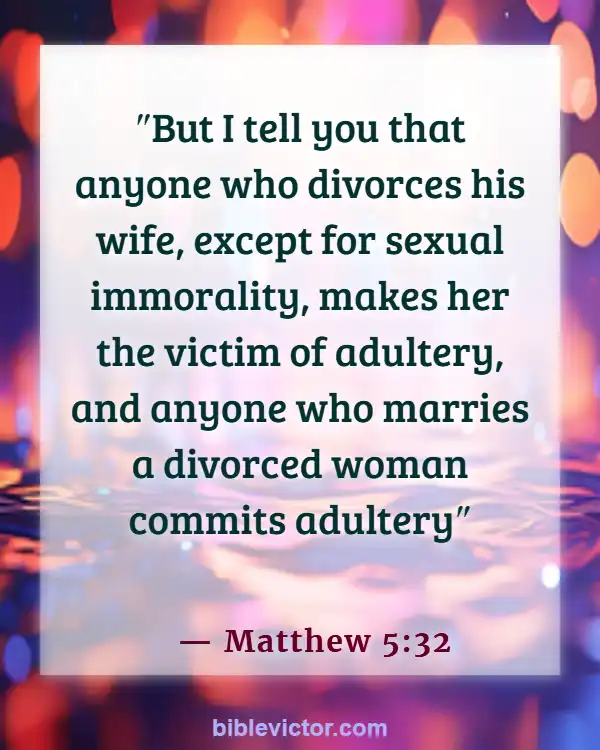 Bible verses About Divorce And Adultery (Matthew 5:32)
