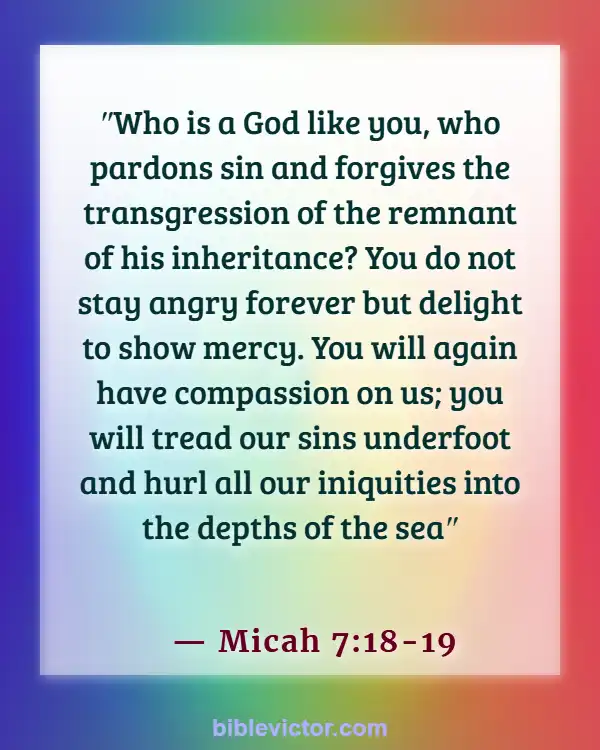 Bible verses About Forgiveness Of Sins (Micah 7:18-19)