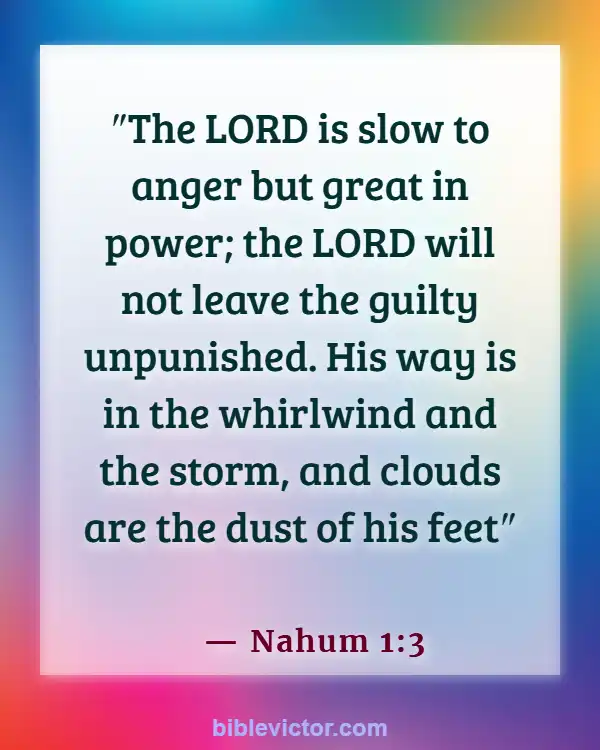 Bible Verses About The Wicked Being Punished (Nahum 1:3)