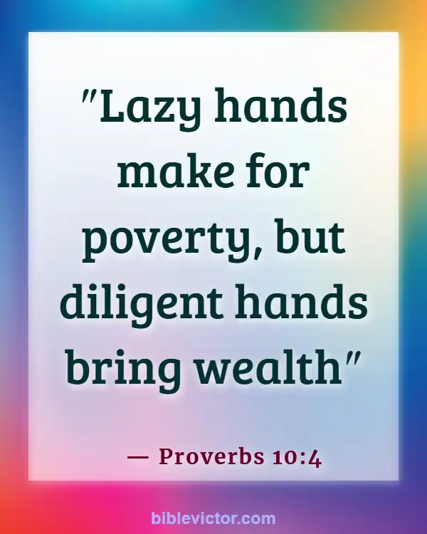 Bible verses About Lottery (Proverbs 10:4)