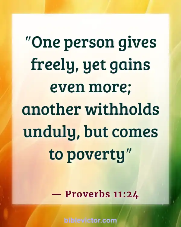 Bible verses About Overcoming Greed (Proverbs 11:24)