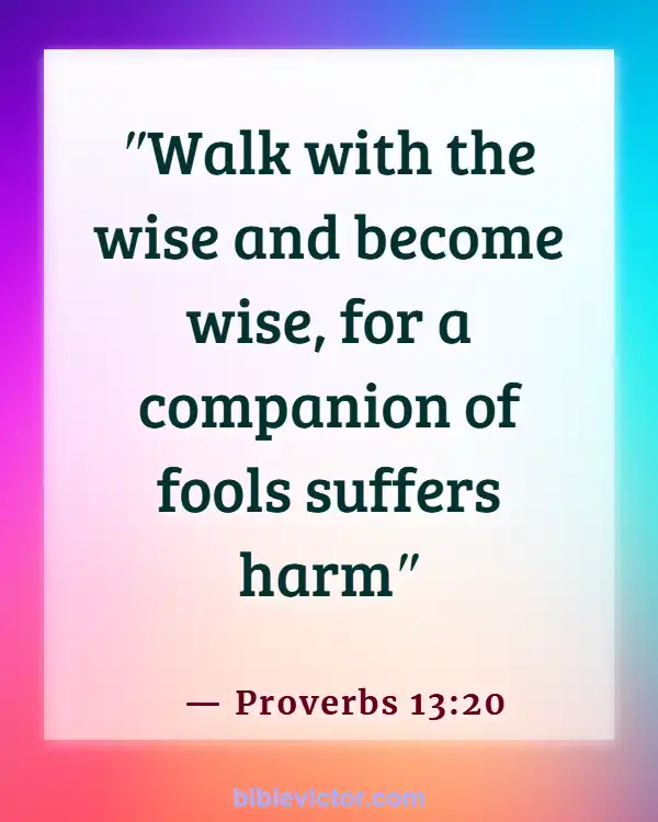 Bible verses About Keeping Company With Sinners (Proverbs 13:20)