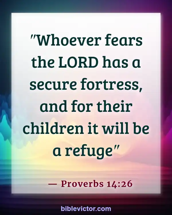 Bible verses About Honoring Children (Proverbs 14:26)