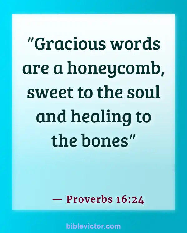 Bible verses About Bad Language (Proverbs 16:24)