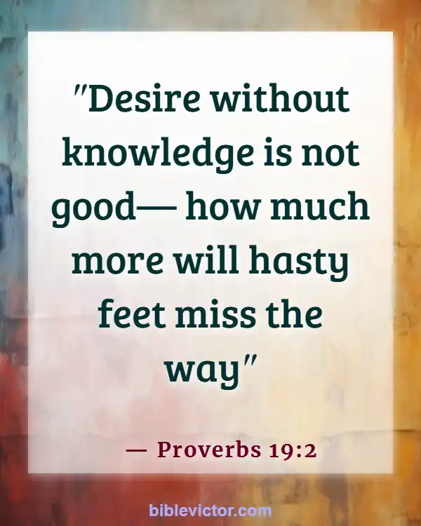 Bible verses About Engagement Before Marriage (Proverbs 19:2)