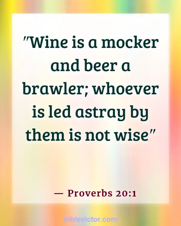 Bible verses About Consuming Alcohol (Proverbs 20:1)