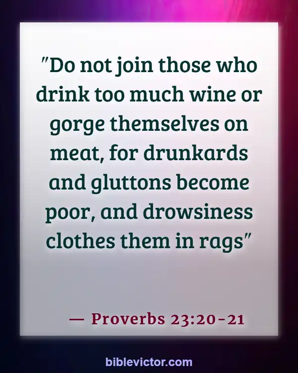 Bible verses About Consuming Alcohol (Proverbs 23:20-21)