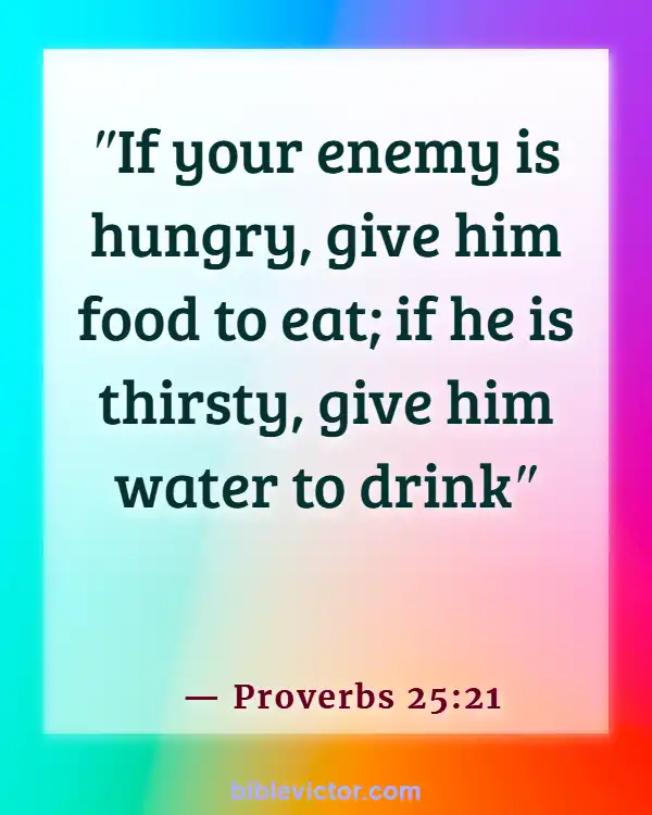 Bible Verses About Loving Your Neighbor (Proverbs 25:21)