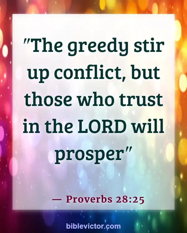 Bible verses About Overcoming Greed (Proverbs 28:25)