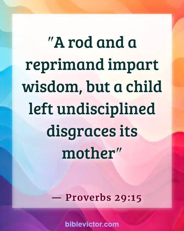 Bible verses About Honoring Children (Proverbs 29:15)